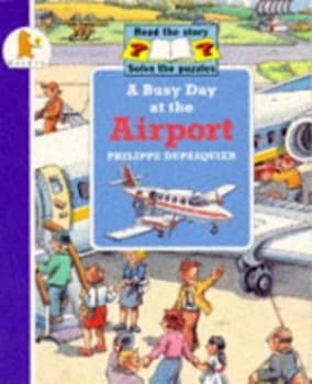 A Busy Day at the Airport by Philippe Dupasquier Paperback