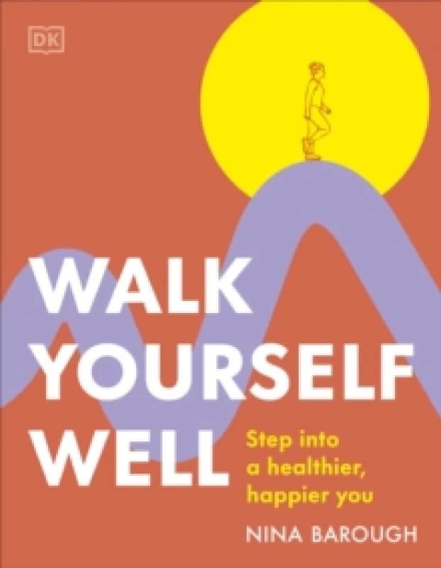 Walk Yourself Well. Paperback. By Nina Barough Books