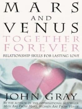 Mars and Venus Together Forever by John Gray Paperback