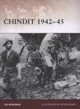 Chindit 1942-45 by Tim Moreman Paperback