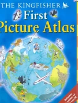 The Kingfisher First Picture Atlas by Deborah Chancellor and Anthony Lewis Hardback