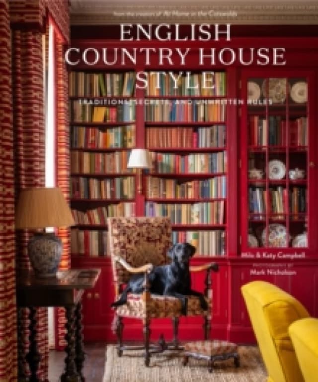 English Country House Style : Traditions, Secrets, and Unwritten Rules Hardback