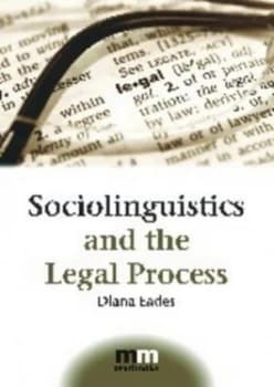 Sociolinguistics and the Legal Process by Diana Eades Paperback