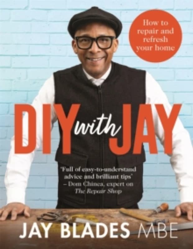 DIY with Jay : How to Repair and Refresh Your Home Hardback