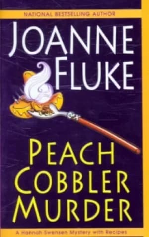 Peach cobbler murder by Joanne Fluke