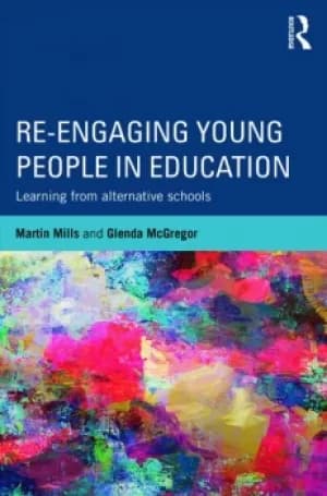 Re-engaging Young People in EducationLearning from alternative schools