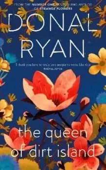The Queen of Dirt Island by Donal Ryan