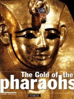 The Gold of the Pharaohs by Henri Stierlin Paperback