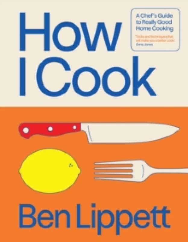 How I Cook. Hardback. By Ben Lippett Books