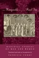 honeysuckle and the hazel tree medieval stories of men and women