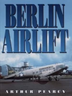 Berlin airlift by Arthur Pearcy