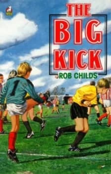 The Big Kick by Rob Childs Paperback