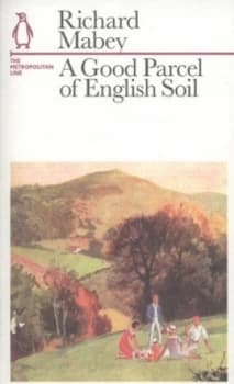 A Good Parcel of English Soil by Richard Mabey Book