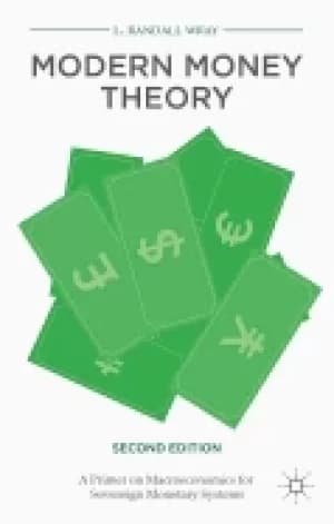 modern money theory a primer on macroeconomics for sovereign monetary syste