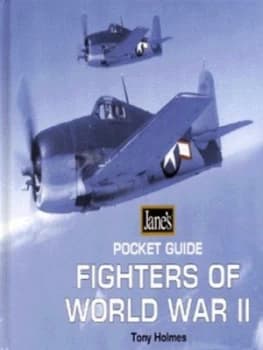 Fighters of World War Ii by Tony Holmes Hardback