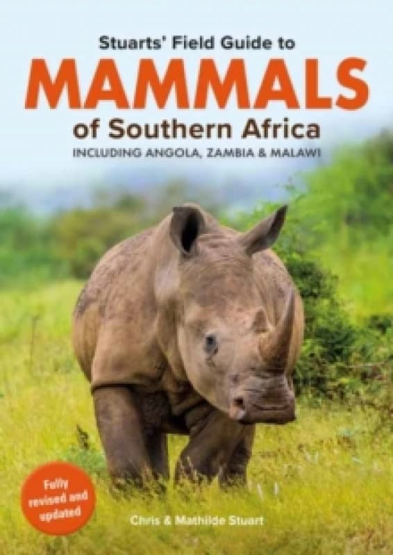Stuarts Field Guide Mammals of Southern Africa (including Angola, Zambia and Malawi) Paperback / softback
