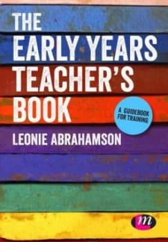 The Early Years Teachers Book by Leonie Abrahamson Paperback