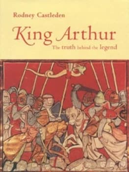 King Arthur by Rodney Castleden Hardback