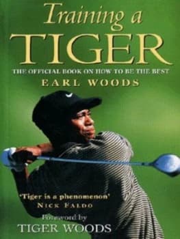 Training a Tiger by Earl Woods Paperback