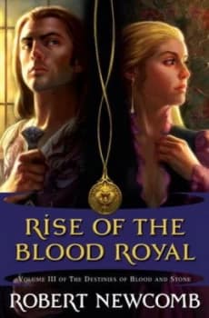 Rise of the Blood Royal by Robert Newcomb Book