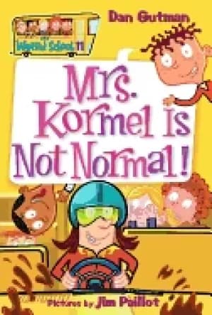 my weird school 11 mrs kormel is not normal
