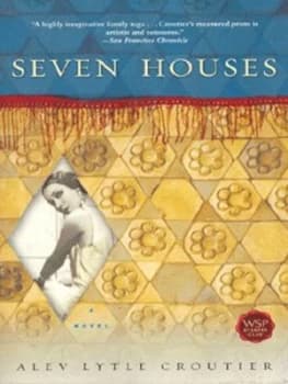 Seven Houses by Alev Lytle Croutier Book