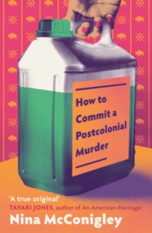How to Commit a Postcolonial Murder. Hardback. By Nina Swamidoss McConigley Books