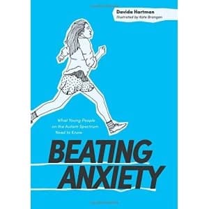 Beating Anxiety What Young People on the Autism Spectrum Need to Know Paperback / softback 2017