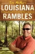 louisiana rambles exploring americas cajun and creole heartland