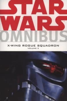 X-Wing Rogue Squadron. Vol. 3 by Michael a Stackpole and John Nadeau Paperback