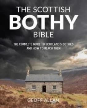 The Scottish Bothy Bible by Geoff Allan Paperback