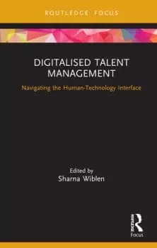 Digitalised Talent ManagementNavigating the Human-Technology Interface