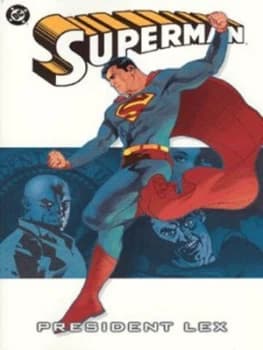 President Lex by J. M Dematteis and Ed Mcguinness and Jerry Siegel and Joe Shuster Paperback