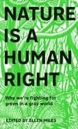 nature is a human right why were fighting for green in a gray world