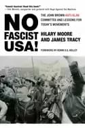 no fascist usa the john brown anti klan committee and lessons for todays mo