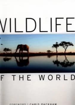 Wildlife of the World by Chris Packham Hardback