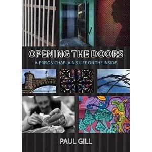 Opening the Doors A Prison Chaplains Life on the Inside Paperback / softback 2018