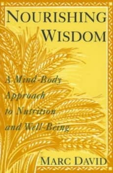 Nourishing Wisdom by Marc David Book