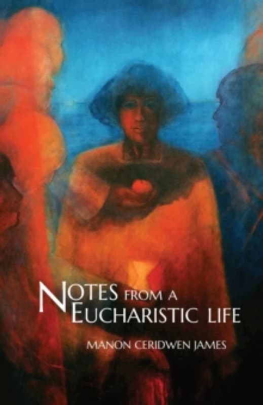 Notes from a Eucharistic Life Paperback / softback