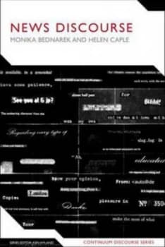 News Discourse by Monika Bednarek and Helen Caple Book