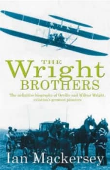 The Wright Brothers by Ian Mackersey Hardback