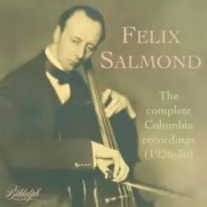 Felix Salmond The Complete Columbia Recordings 1926-30 by Felix Salmond CD Album
