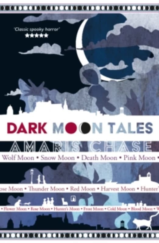 Dark Moon Tales : gothic short stories full of moonlight, mist and mystery in Edinburgh Paperback / softback