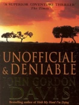 Unofficial and Deniable by John Gordon Davis Paperback