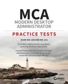 MCA Modern Desktop Administrator Practice Tests : Exam MD-100 and MD-101