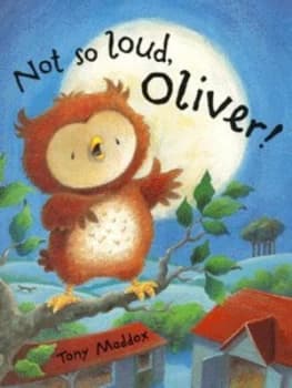 Not so Loud Oliver by Tony Maddox Paperback