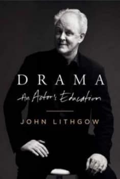 Drama by John Lithgow Hardback