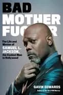 bad motherfucker the life and movies of samuel l jackson the coolest man in