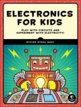 Electronics For Kids by Oyvind Nydal Dahl