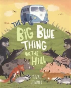 The Big Blue Thing on the Hill by Yuval Zommer Paperback